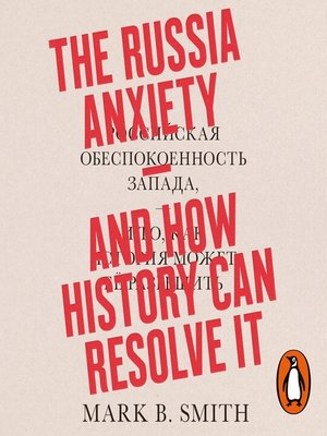 cover image of The Russia Anxiety